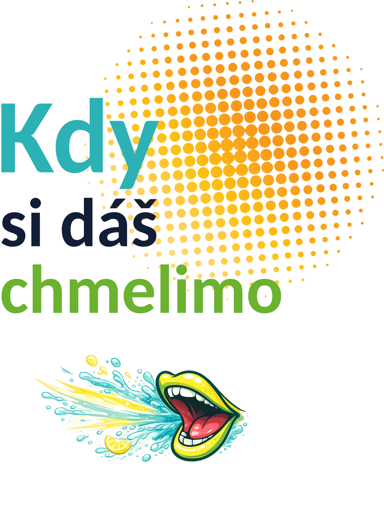 Kdy si dáš Chmelimo